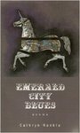 Emerald City Blues: Poems by Cathryn Hankla